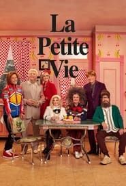 La Petite Vie series tv