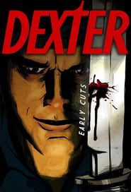Dexter: Early Cuts series tv