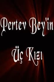 Pertev Bey'in Üç Kızı saison 01 episode 01  streaming