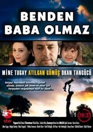 Benden Baba Olmaz series tv