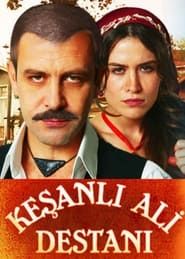 Keşanlı Ali Destanı series tv
