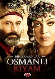Bir Zamanlar Osmanlı: Kıyam series tv
