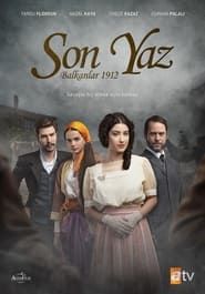 Son Yaz: Balkanlar 1912 series tv