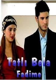 Tatlı Bela Fadime series tv