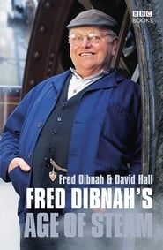 Fred Dibnah's Age of Steam series tv