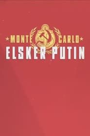 Monte Carlo elsker Putin series tv