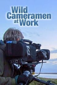 Wild Cameramen at Work series tv