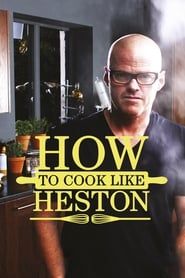 How To Cook Like Heston series tv