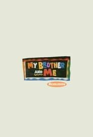 My Brother and Me series tv