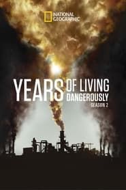 Years of Living Dangerously series tv