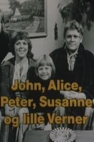 John, Alice, Peter, Susanne og lille Verner series tv