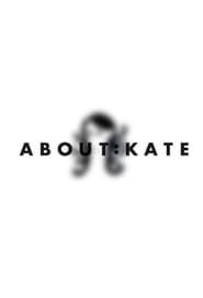 About:Kate series tv