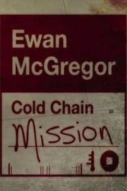 Image Ewan McGregor: Cold Chain Mission