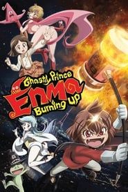 Ghastly Prince Enma Burning Up series tv