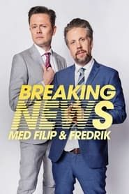 Breaking News med Filip & Fredrik series tv