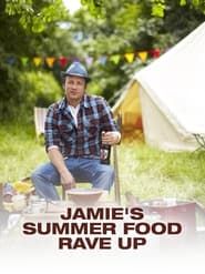 Jamie's Summer Food Rave Up series tv