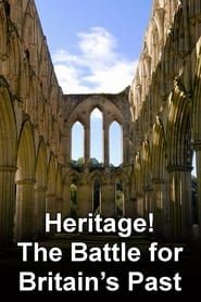 Heritage! The Battle for Britain's Past</b> saison 01 