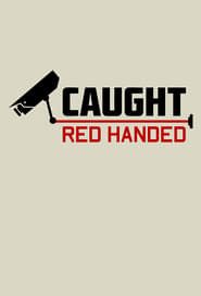 Caught Red Handed series tv