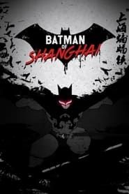 The Bat Man of Shanghai series tv