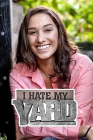 I Hate My Yard series tv