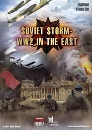 Soviet Storm: WW2 in the East saison 01 episode 09  streaming