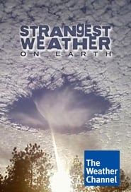 Strangest Weather on Earth series tv
