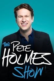 The Pete Holmes Show series tv