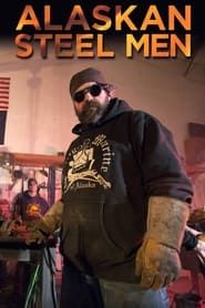 Alaskan Steel Men series tv
