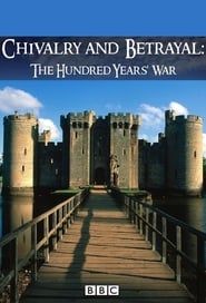 Chivalry and Betrayal: The Hundred Years War</b> saison 001 