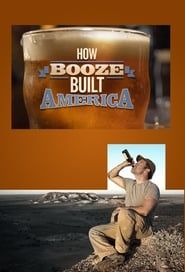 How Booze Built America</b> saison 01 