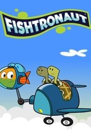 Fishtronaut series tv