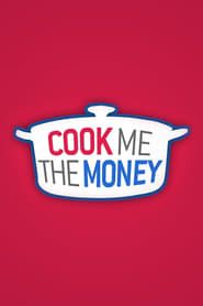 Cook Me the Money series tv