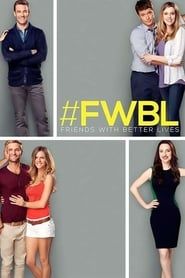 Friends with Better Lives series tv