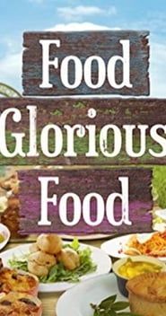 Food Glorious Food series tv
