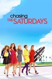 Chasing The Saturdays series tv