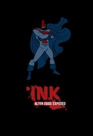 INK: Alter Egos Exposed series tv