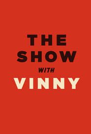 The Show with Vinny series tv
