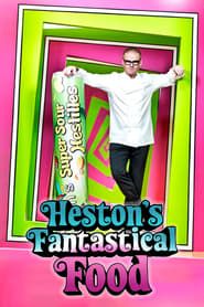 Heston's Fantastical Food series tv