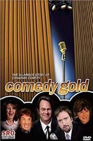 Comedy Gold: The Hilarious Story of Canadian Comedy series tv