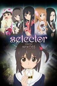 Selector Infected WIXOSS series tv