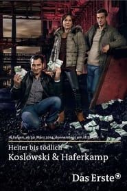 Heiter bis tödlich: Koslowski & Haferkamp 2014</b> saison 01 
