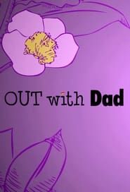 Out with Dad series tv