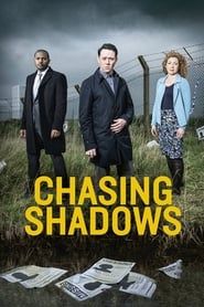 Chasing Shadows 2014</b> saison 01 