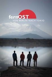 Fernost - Von Berlin nach Tokio 2013</b> saison 01 
