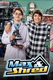 Max & Shred series tv