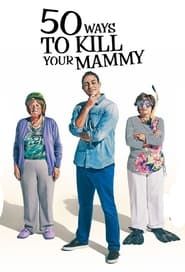 50 Ways To Kill Your Mammy series tv