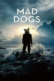 Mad Dogs saison 01 episode 01  streaming
