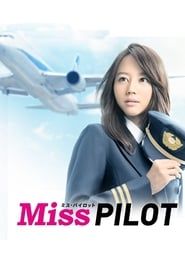 Miss Pilot 2013</b> saison 01 