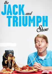 The Jack and Triumph Show series tv