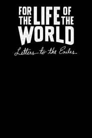 Image For the Life of the World: Letters to the Exiles